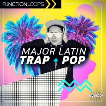 [TRAP &POP 玩旋律]Function Loops Major Latin Trap and Pop MULTiFORMAT-DECiBEL